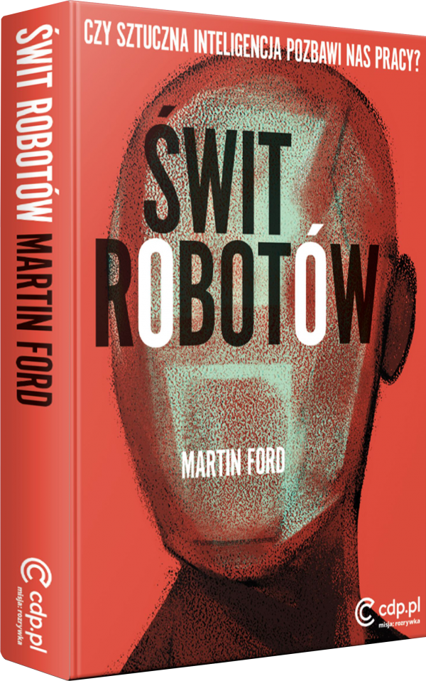 Jak zmieni się świat, w którym twoją pracę będzie wykonywała maszyna? [RECENZJA]