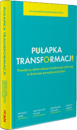 Transformacja cyfrowa dla liderów [RECENZJA KSIĄŻKI]